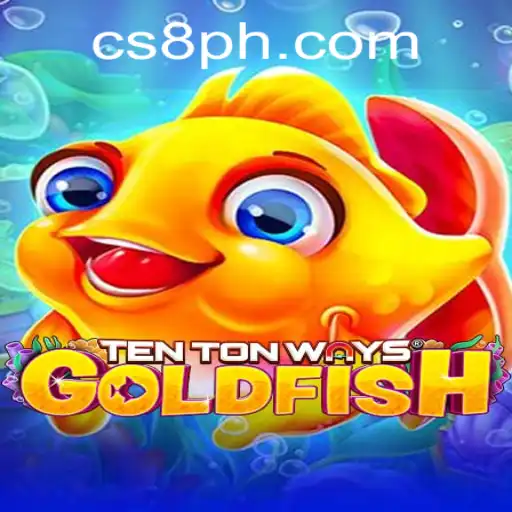 Exploring the World of TenTonWaysGoldfish: A Unique Gaming Experience with CS8